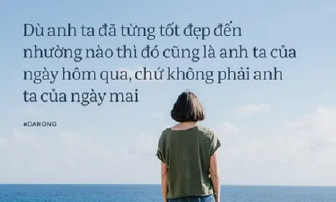 Đàn ông hỏng rồi thì bỏ đi cho đỡ... chật lòng!