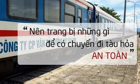 Từ vụ lật tàu hỏa ở Thanh Hóa, hãy lưu ý những điều này để có chuyến đi an toàn