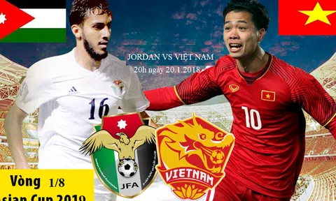 Thông tin chi tiết trận Việt Nam vs Jordan lúc 18h tối nay