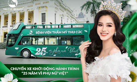 Bệnh viện Thẩm mỹ Thu Cúc khởi động “Hành trình 25 năm vì phụ nữ Việt"