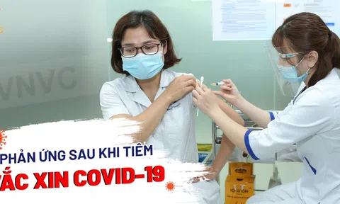 Dấu hiệu nhận biết phản ứng thông thường và nghiêm trọng sau khi tiêm vaccine Covid-19