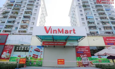 Hàng loạt siêu thị và cửa hàng Vinmart/Vinmart+ tạm đóng cửa
