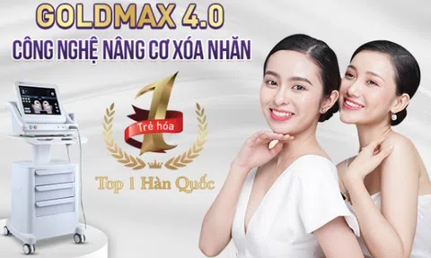 Goldmax - Công nghệ nâng cơ xóa nhăn dẫn đầu thị trường 2022