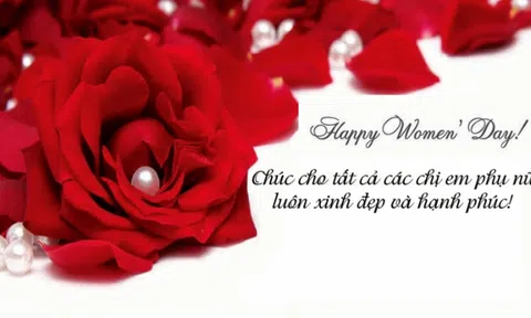 21 lời chúc 8/3 lãng mạn và ngọt ngào nhất dành cho phái đẹp