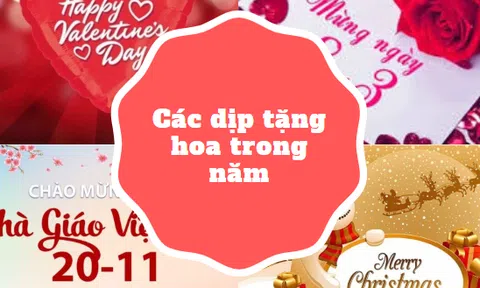 Các dịp tặng hoa trong năm mà bạn nên biết