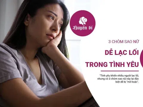 Yêu hết mình, đau hết lòng: 3 chòm sao nữ dễ bị lừa dối