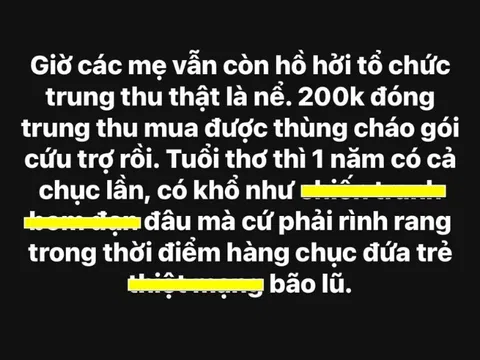 Mẹ bỉm Hà Nội bức xúc khi phụ huynh lớp con hồ hởi đóng 200 nghìn tổ chức Trung thu, thay vì hỗ trợ bão lũ