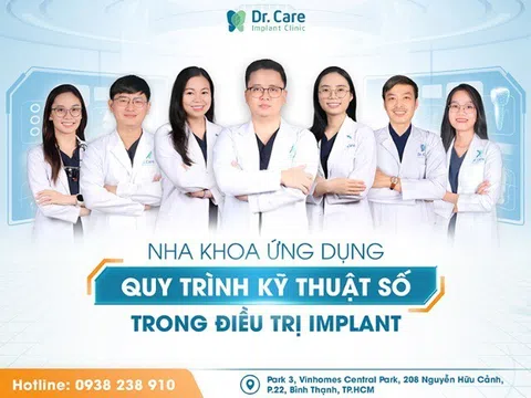 Dr. Care: Nha khoa tiên phong ứng dụng công nghệ cao trong trồng răng Implant