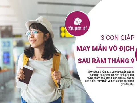 3 con giáp nữ may mắn nhất sau rằm tháng 9 âm lịch