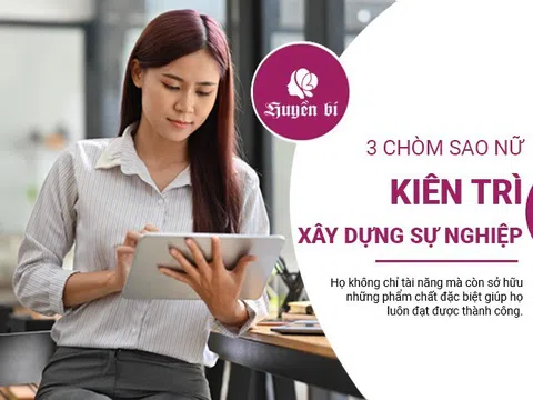 3 Chòm sao nữ: Kiên định xây dựng sự nghiệp, thành công rực rỡ