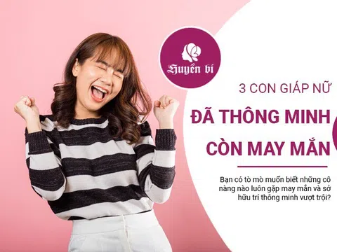 3 nàng công chúa đã thông mình còn may mắn của 12 cung hoàng đạo: Bí mật thành công của 3 con giáp nữ