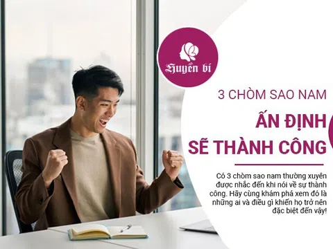 3 Chòm sao nam "siêu sao": Luôn tỏa sáng và thành công