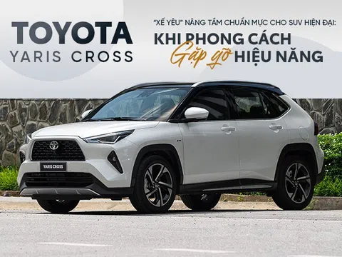 Toyota Yaris Cross – “Xế yêu” nâng tầm chuẩn mực cho SUV hiện đại: Khi phong cách gặp gỡ hiệu năng