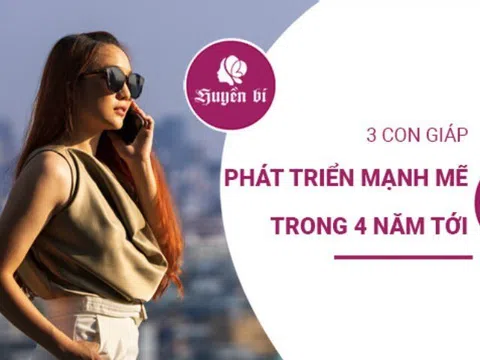 4 năm tới, 3 con giáp này sẽ "lên như diều gặp gió"