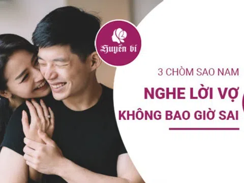 Đàn ông của gia đình: 3 chòm sao nghe lời vợ nhất