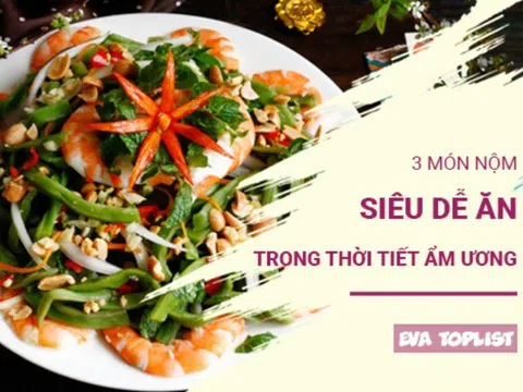 3 món nộm thanh mát, dễ ăn, dễ làm cho những ngày thời tiết ẩm ương