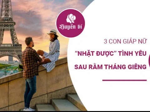 3 chòm sao nữ được sao chiếu mệnh, tìm thấy tình yêu sau rằm tháng Giêng