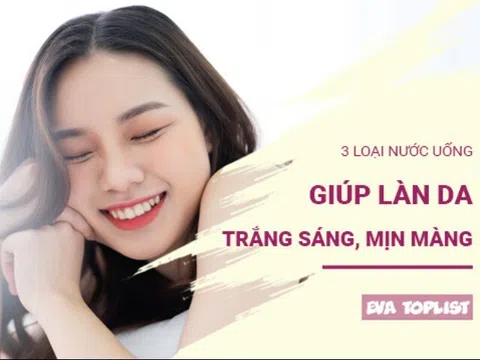 3 loại nước uống thiên nhiên giúp da trắng sáng, mịn màng