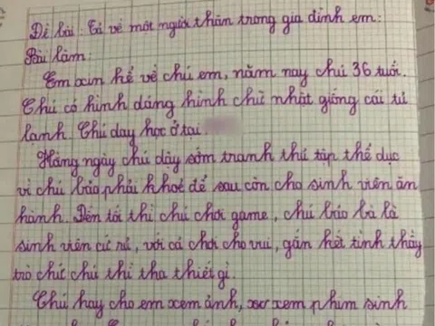 Bé học sinh viết văn tả chú ruột làm giảng viên, đọc đến cuối ai nấy ngã ngửa