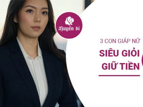 Bật mí 3 con giáp giữ tiền chặt như kẹp: Giàu có là chuyện nhỏ