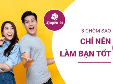 3 chòm sao có "tần số" bạn bè, "lệch pha" tron g tình yêu