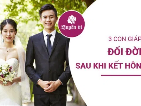 3 con giáp "lên hương" cuộc sống toàn diện sau khi kết hôn