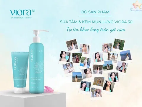 Bộ đôi chuyên gia mụn lưng thế hệ mới VIORA 30 - chăm sóc từ sự thấu hiểu