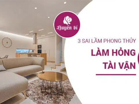 Phạm phải 3 lỗi phong thủy này, tài vận gia chủ lao dốc không phanh