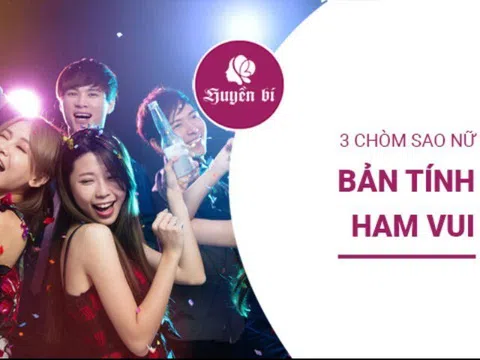 3 chòm sao nữ sở hữu tính cách năng động, luôn thích các cuộc vui