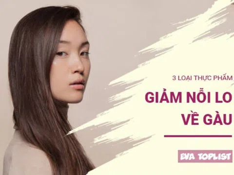 Da đầu sạch bong, tóc chắc khỏe: Nhờ 3 thực phẩm này