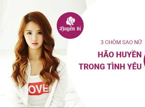 Hão huyền trong tình yêu: Những đặc điểm của 3 chòm sao nữ dễ 'ngộ nhận'