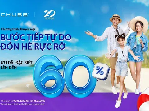 Gia tăng quyền lợi tài chính, nhận ưu đãi lên đến 90 triệu đồng từ chương trình khuyến mại hè 2025 của Chubb Life Việt Nam