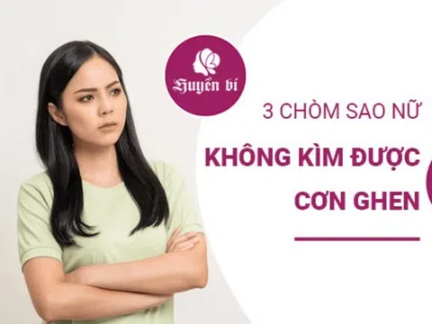 Dù yêu sâu đậm nhưng lại khó kiểm soát: 3 chòm sao nữ nổi tiếng với tính cách hay ghen tuông