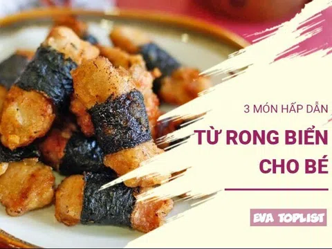 3 công thức chế biến rong biển vừa ngon miệng, dễ làm lại mát lành, thích hợp cho mùa hè