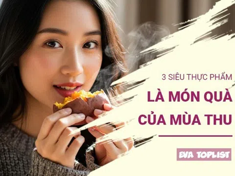 "Siêu thực phẩm" mùa thu: Khám phá 3 món quà của thiên nhiên vừa ngon, bổ lại giúp tăng cường sức khỏe