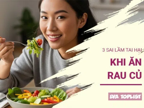 3 sai lầm tai hại biến rau củ thành "chất độc" cho cơ thể