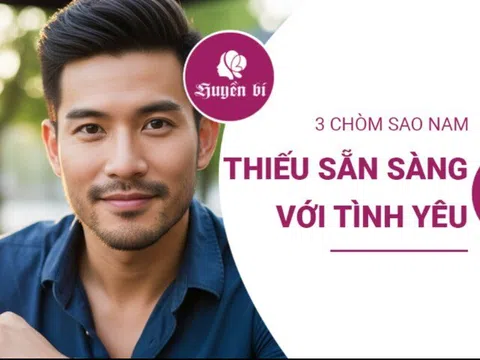 Sao crush của bạn cứ mãi "suy": Điểm mặt 3 cung hoàng đạo nam mãi không chịu yêu