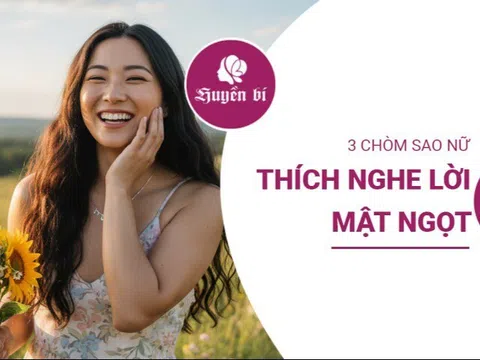 Khám phá danh tính 3 nàng hoàng đạo cực kỳ thích được nịnh nọt