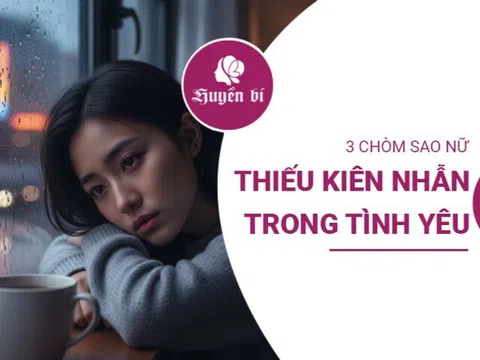 3 nàng hậu hoàng đạo luôn muốn "tăng tốc" trong chuyện hẹn hò