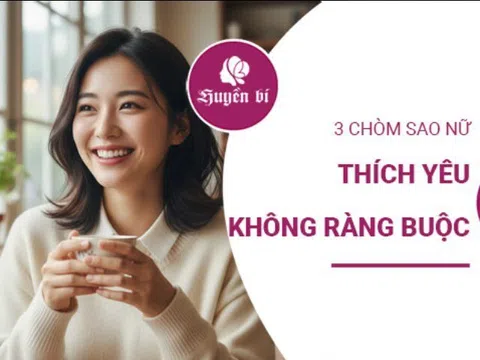3 chòm sao nữ nổi tiếng: yêu thật lòng nhưng không bao giờ chịu bị ràng buộc