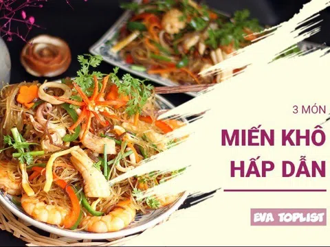 Không cần nước dùng, 3 món miến khô này vẫn khiến bạn phải thốt lên "ngon quá!"