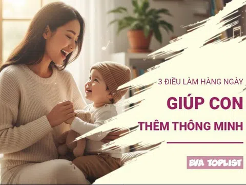 Khoa học chứng minh: Chỉ cần 3 thói quen này giúp tăng IQ cho con mỗi ngày