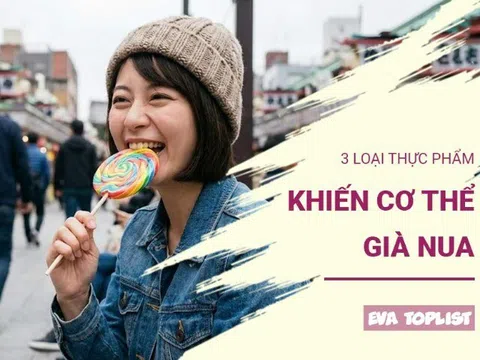 3 thực phẩm âm thầm khiến bạn già đi nhanh hơn mỗi ngày