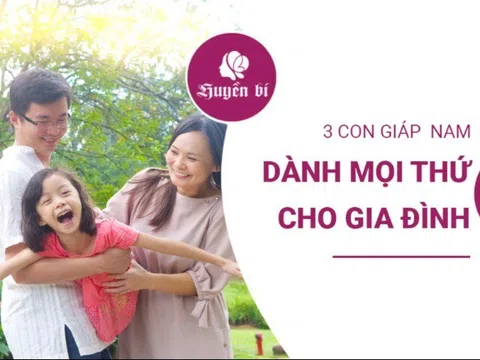 Những con giáp nam xem gia đình là tất cả: Điềm đạm, ấm áp và cực kỳ chung tình
