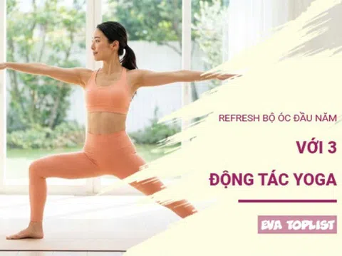 Năm mới tươi mới: 3 động tác yoga làm sạch tâm trí ngay lập tức