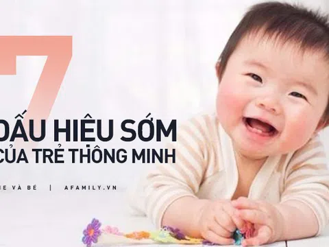 7 dấu hiệu sớm của trẻ thông minh bố mẹ có thể phát hiện trước khi con 5 tuổi