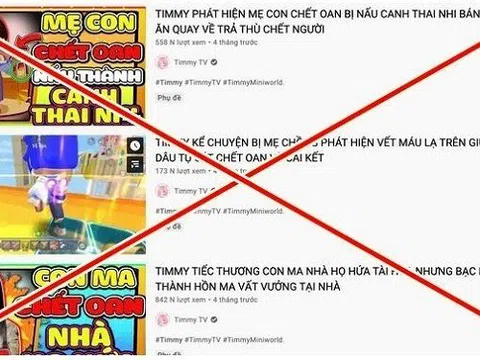 Xử lý nghiêm kênh YouTube có nội dung độc hại cho trẻ em