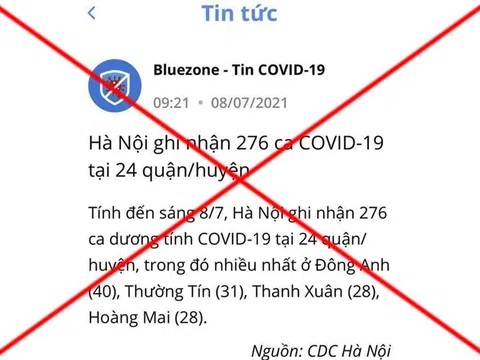 Thực hư thông tin trên ứng dụng Bluezone "Hà Nội ghi nhận 276 ca COVID-19"