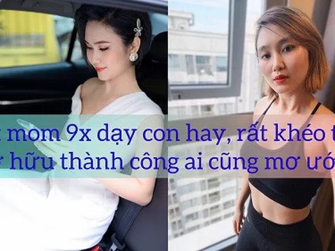 Hot mom Phương Phạm trong mắt các mẹ bỉm: Dạy con thông minh, nấu ăn đảm, giỏi kiếm tiền, sắc vóc thì miễn chê!