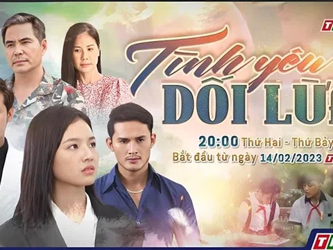 "Tình yêu dối lừa" chuyện tình oan trái ra mắt vào mùa Valentine 